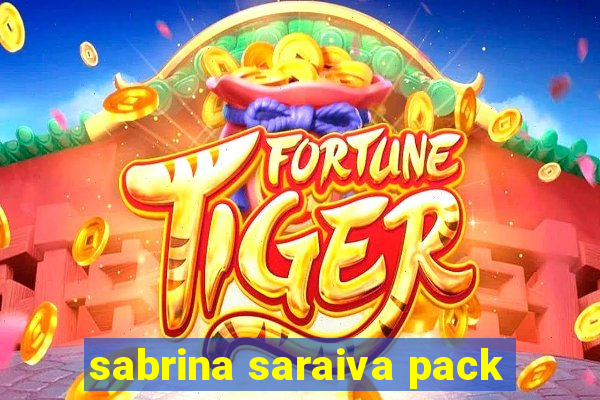 sabrina saraiva pack